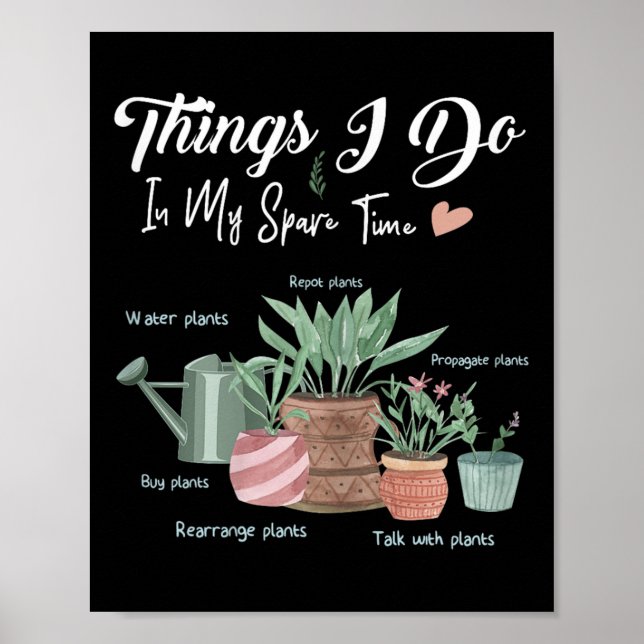 Things I Do In My Spare Time Plant Funny Gardener  Poster (Framsidan)