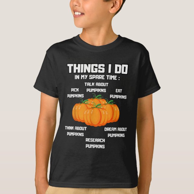 Things I Do In My Spare Time Pumpkin _ Pumpkins Fu T Shirt (Framsida)
