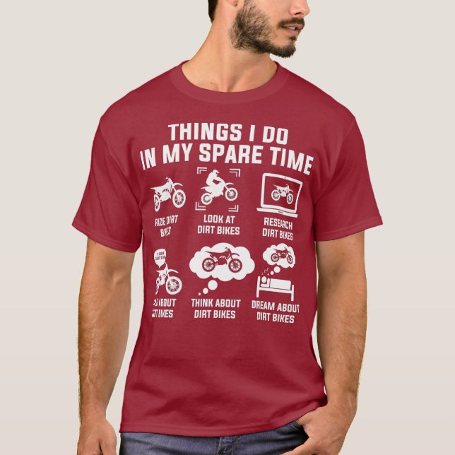 Things I Do In My Spare Time Ride Dirt Bikes T Shirt (Framsida)