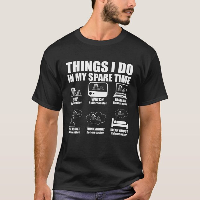Things I Do In My Spare Time Rollercoaster Theme P T Shirt (Framsida)