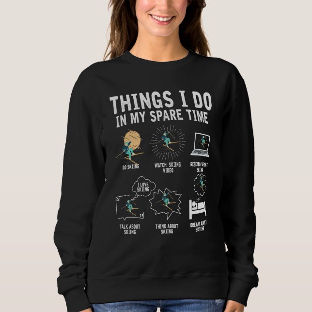 Things I Do In My Spare Time Skiing Skier  Ski T Shirt (Framsida)
