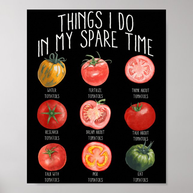 Things I Do In My Spare Time Tomatoes Gardening Pl Poster (Framsidan)