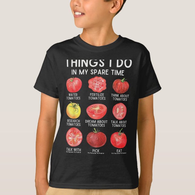 Things I Do In My Spare Time Tomatoes Gardening Pl T Shirt (Framsida)