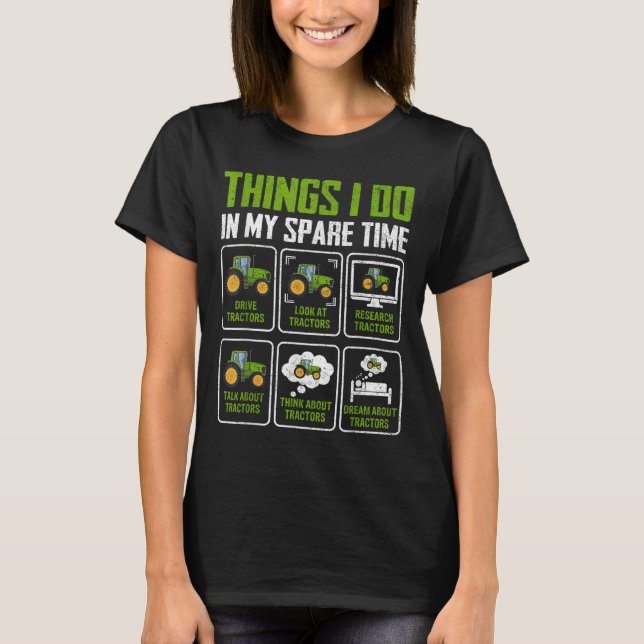 Things I Do In My Spare Time Tractor Lovers  T Shirt (Framsida)