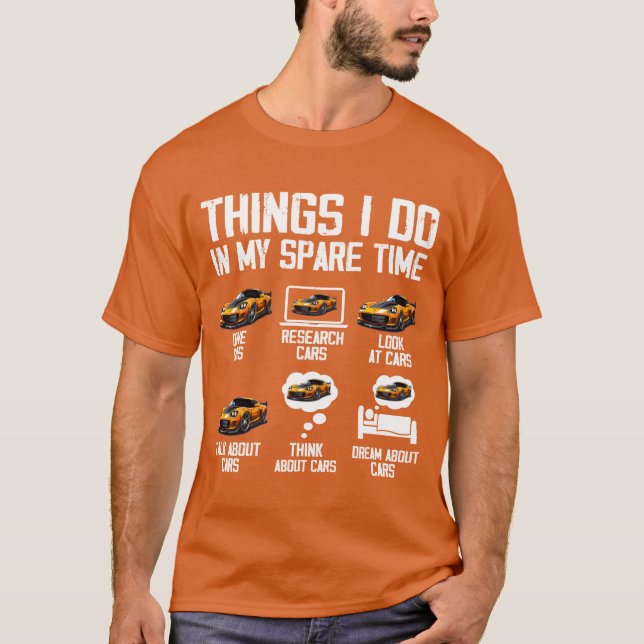 Things I Do In My Spareime Funny Car Enthusiast vi T Shirt (Framsida)