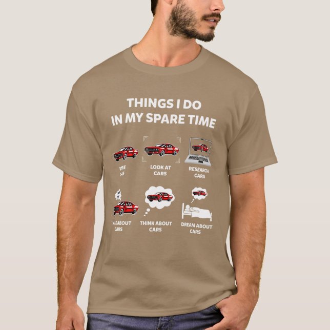Things I Do In My Spareime Funny Cars Enthusiast C T Shirt (Framsida)