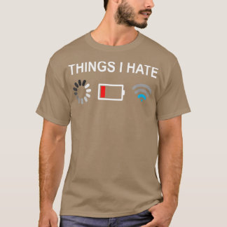Things I Hate Funny ProgrammerComputer Nerd Stream T Shirt