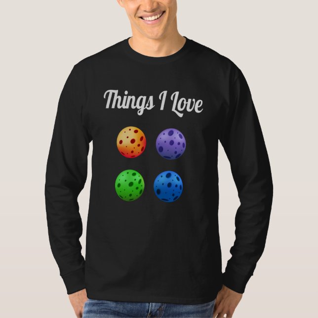 Things I Love Colorful Four Pickleballs Pickleball T Shirt (Framsida)