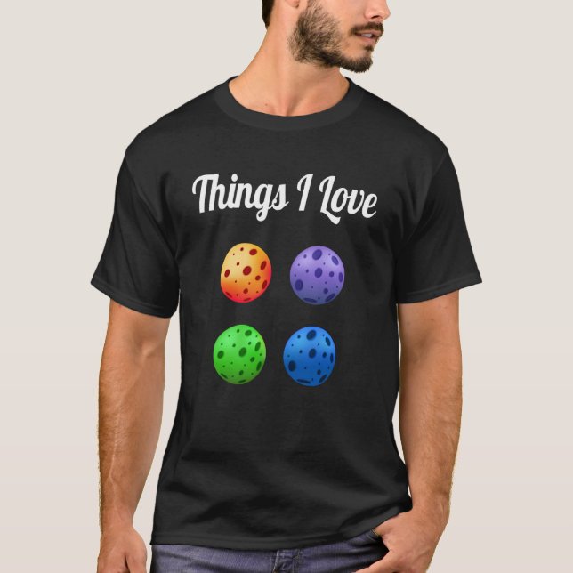Things I Love Colorful Four Pickleballs Pickleball T Shirt (Framsida)