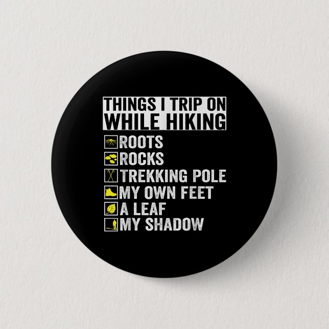 Things I Trip On While Hiking Roots Rocks Trekking Knapp (Framsida)