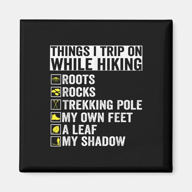 Things I Trip On While Hiking Roots Rocks Trekking Magnet (Framsidan)