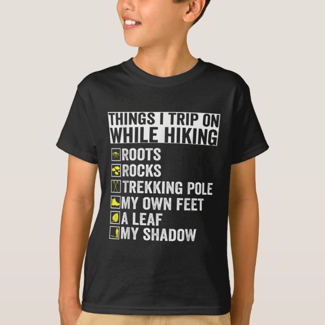 Things I Trip On While Hiking Roots Rocks Trekking T Shirt (Framsida)