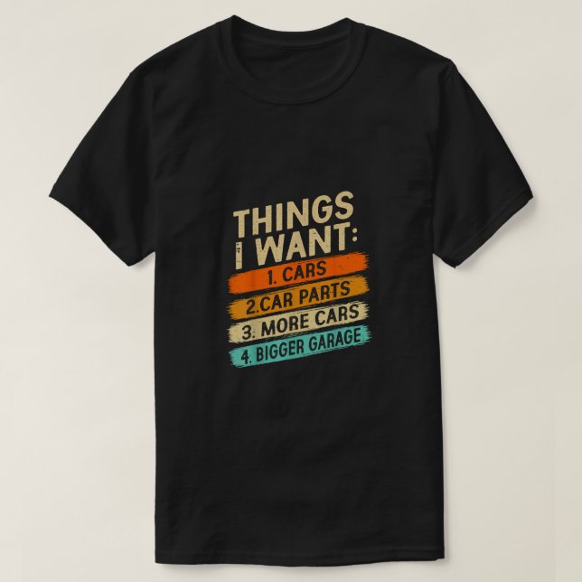 Things I Want Cars Funny Car Lover T-Shirt | Vinta (Design framsida)