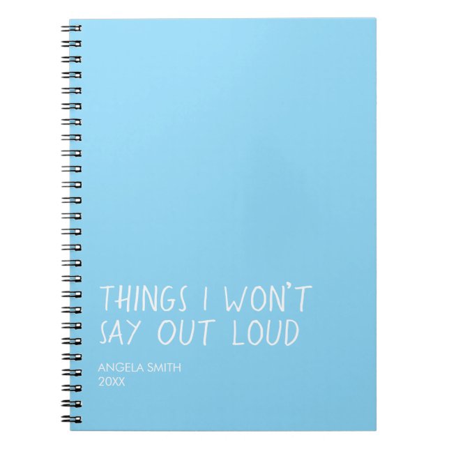 Things I Won’t Say Out Loud – Funny Sarcastic Note Anteckningsbok (Framsidan)
