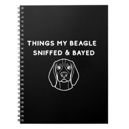 Things My Beagle Sniffed & Bayed Anteckningsbok