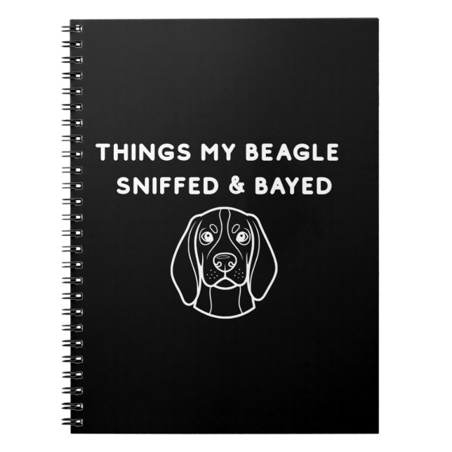 Things My Beagle Sniffed & Bayed Anteckningsbok (Framsidan)