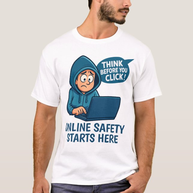 Think Before You Click - Online Safety Awareness T Shirt (Framsida)