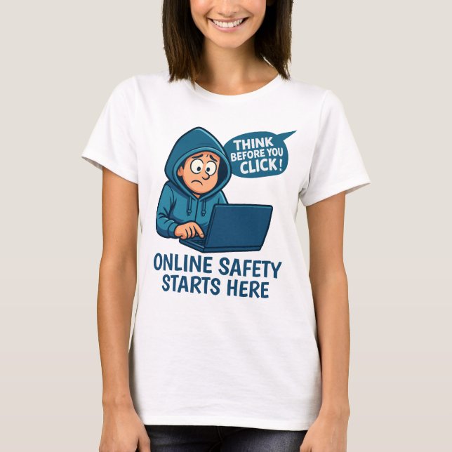 Think Before You Click - Online Safety Awareness T Shirt (Framsida)