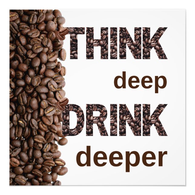 Think Deep Kaffeaffisch Fototryck (Framsidan)