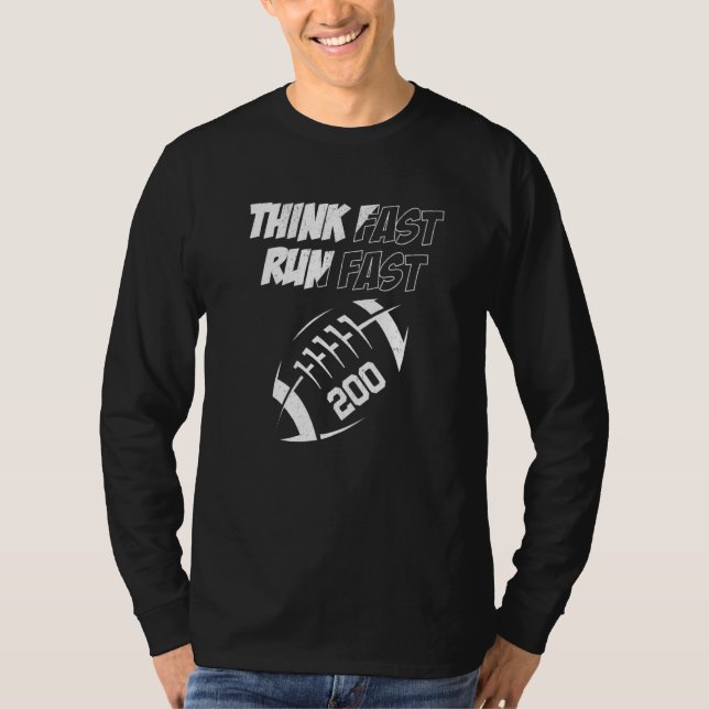 Think Fast Run Fast 200 American Football  Men Wom T Shirt (Framsida)