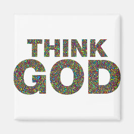 Think God Dieu Cadeau idée de cadeau Magnet