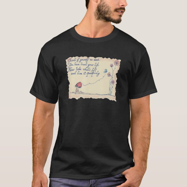 Think of yourself as dead quote by Marcus Aurelius T Shirt (Framsida)
