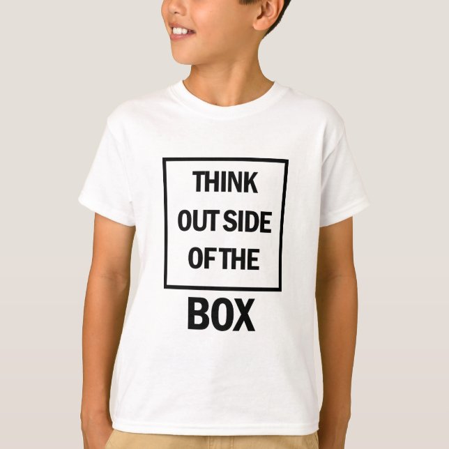 Think Outside Of The Box  T Shirt (Framsida)