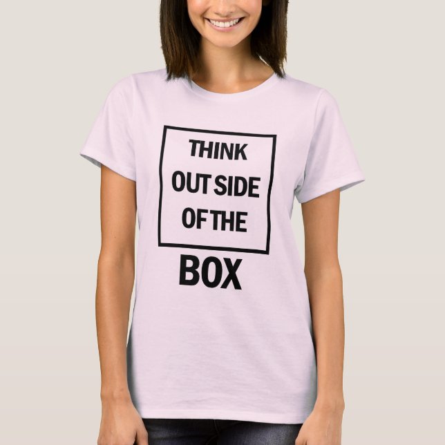 Think Outside Of The Box  T Shirt (Framsida)