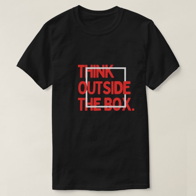 Think Outside The Box - Creative Motivation T-Shir T Shirt (Design framsida)