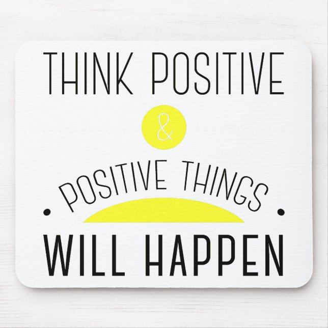 Think Positive & positive things will happen Musmatta (Framsidan)