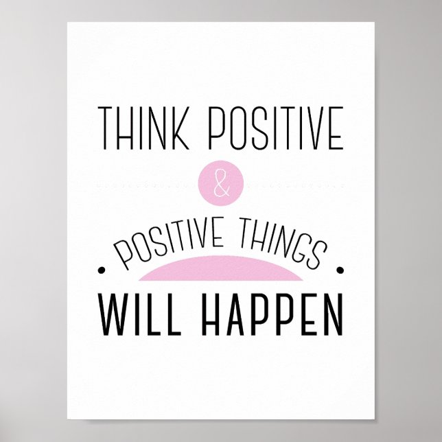 Think Positive & positive things will happen pink Poster (Framsidan)