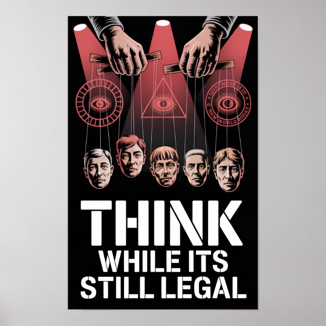 Think While Its Still Legal Anti Propaganda WEF Poster (Framsidan)