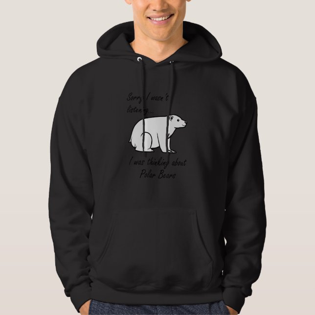 Thinking About Polar Bears Cute Bear Wildlife Hoodie (Framsida)