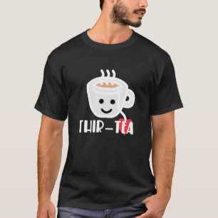 Thir-Tea Kawaii 30års födelsedag Tea Älskare T Shirt