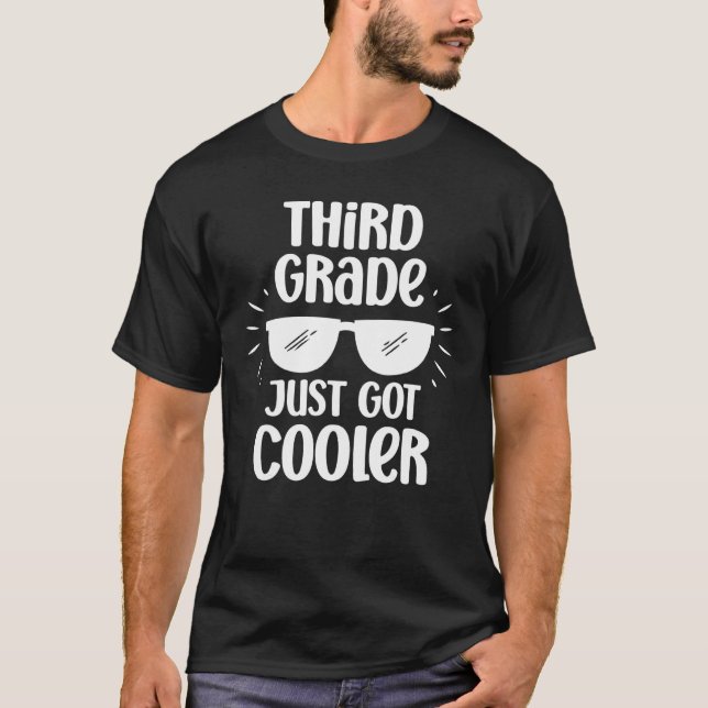 Third Grade Just Got Cooler Team 3rd Grade T Shirt (Framsida)