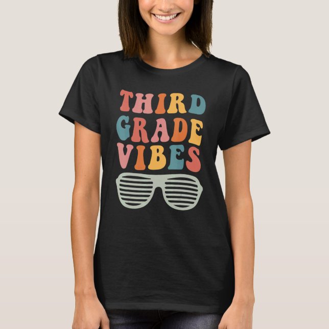 Third Grade Vibes Hello 3rd Grade Teacher 1st Day  T Shirt (Framsida)