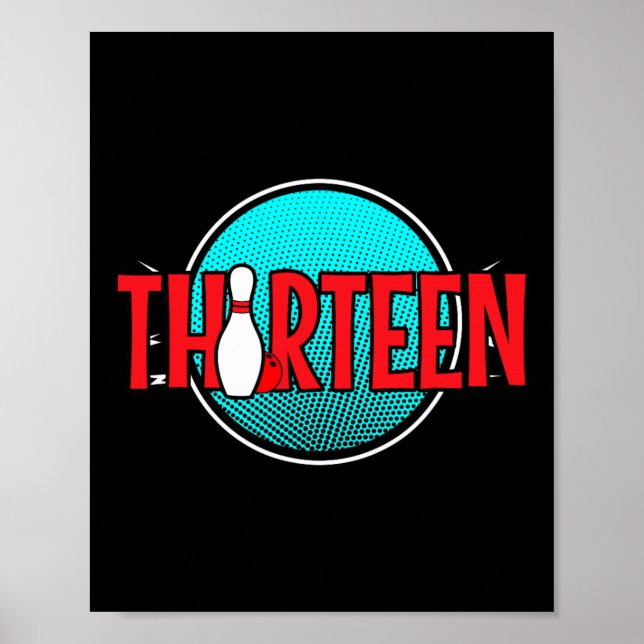 Thirteen Bowling Birthday 13 Years Old Boy Birthda Poster (Framsidan)