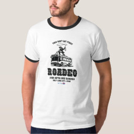 This Ain't My First Roadeo Ringer T-Shirt