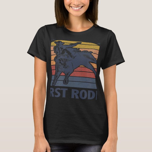 This Ain't My First Rodeo Riding Bull Rider Wester T Shirt (Framsida)