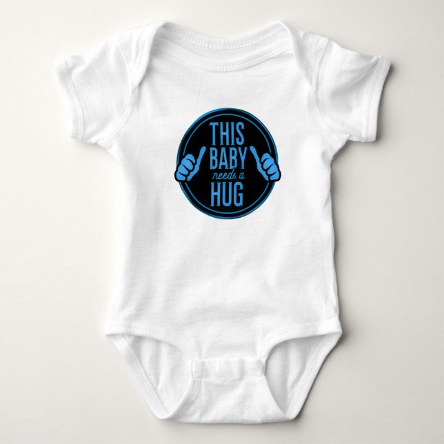 this baby needs a hug t shirt (Framsida)