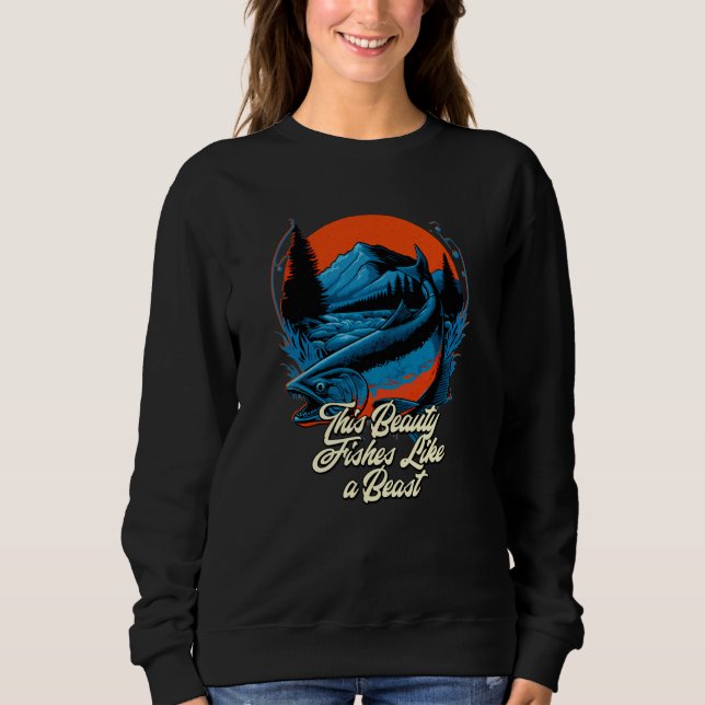 This Beauty Fishes Like a Beast Hunting Ocean Hunt T Shirt (Framsida)