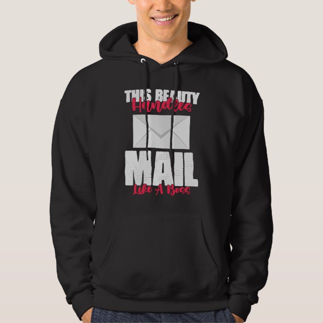 This Beauty Handles Mail Like A Beast Mailwoman Hoodie (Framsida)