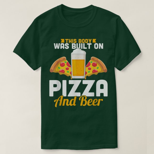 This Body Was Built On Pizza And Beer5504 T Shirt (Design framsida)