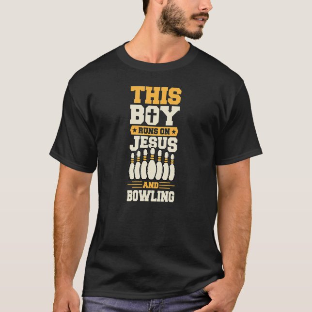This Boy Runs On Jesus And Bowling Christian Bowle T Shirt (Framsida)