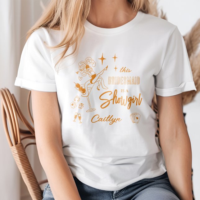 This Bridesmaid is a Show Girl Bachelorette Party T Shirt (Skapare uppladdad)