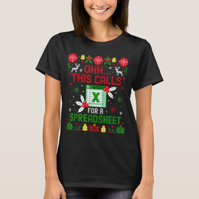 This Calls For A Spreadsheet Ugly Christmas  T Shirt (Framsida)