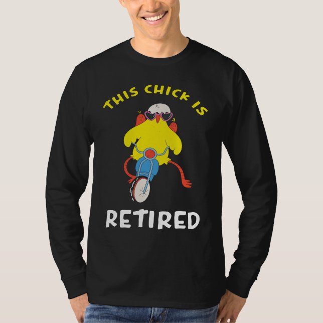This Chick is Retired  2 T Shirt (Framsida)