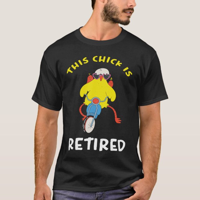 This Chick is Retired  2 T Shirt (Framsida)