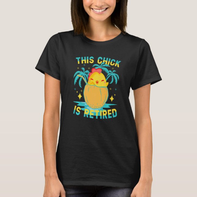 This Chick is retired Women Retirement  3 T Shirt (Framsida)