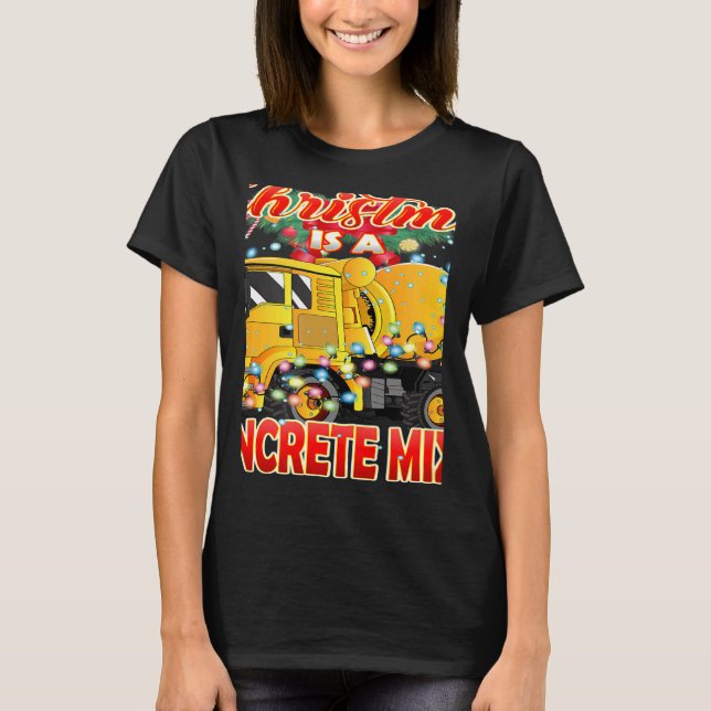 This Christmas All I Want is a Concrete Mixer Truc T Shirt (Framsida)